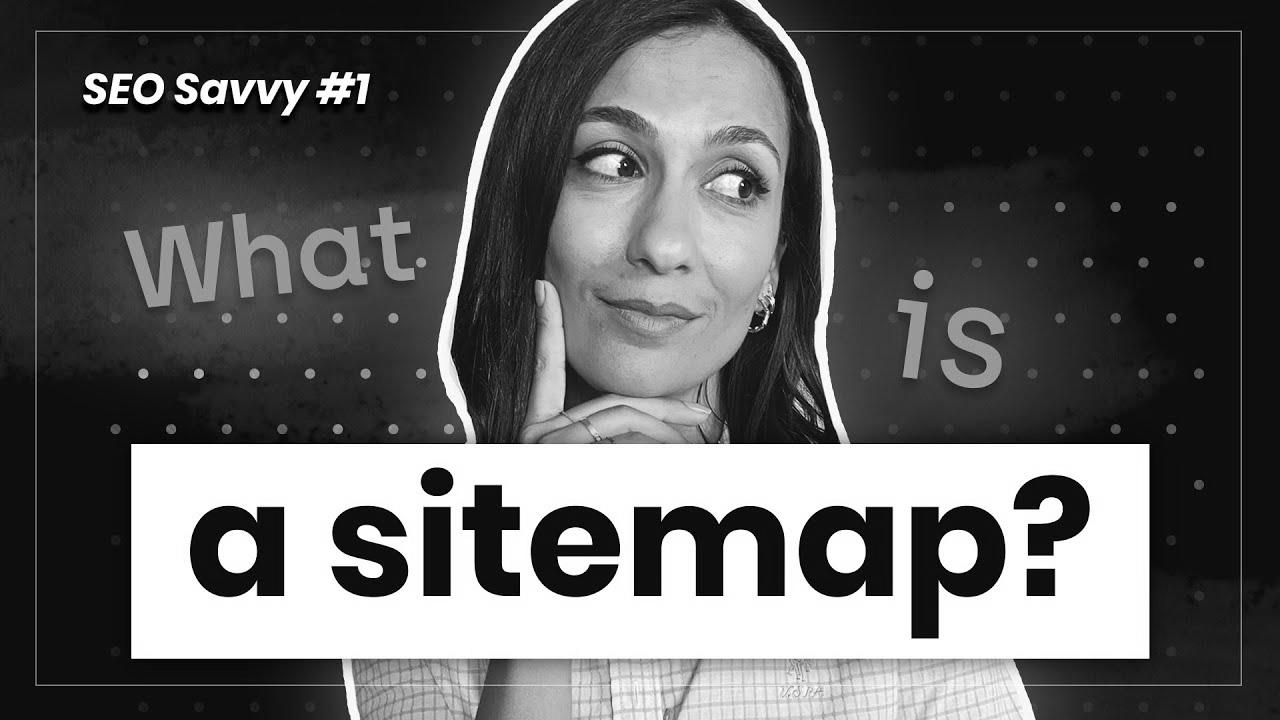 Create a perfect XML Sitemap and make Google happy – search engine optimization Savvy #1