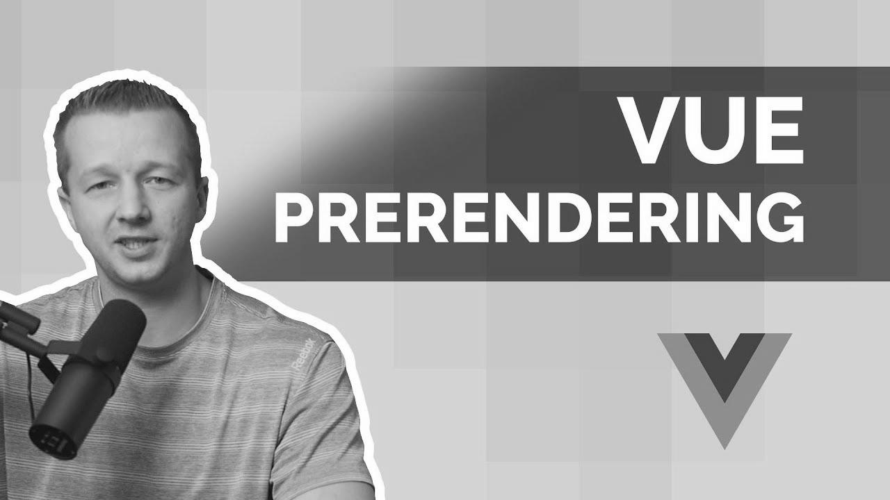 Vue website positioning Tutorial with Prerendering